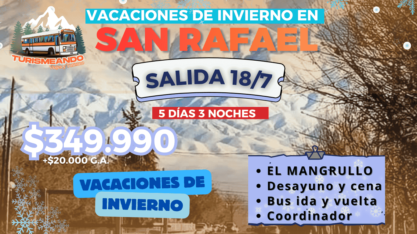 ❄️ SAN RAFAEL - Vacaciones de Invierno